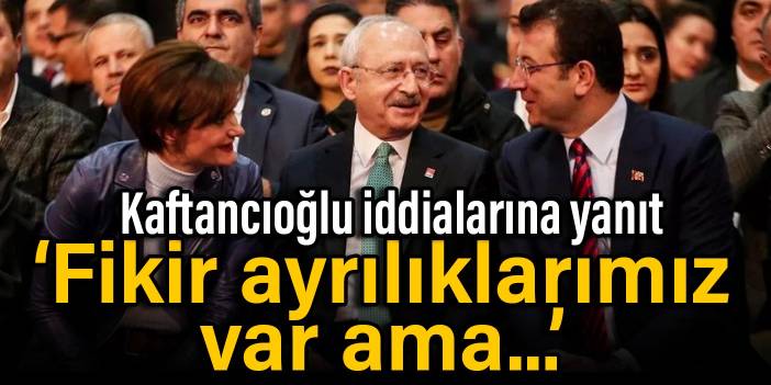 İmamoğlu'ndan Kaftancıoğlu iddialarına yanıt: Fikir ayrılıklarımız var ama...