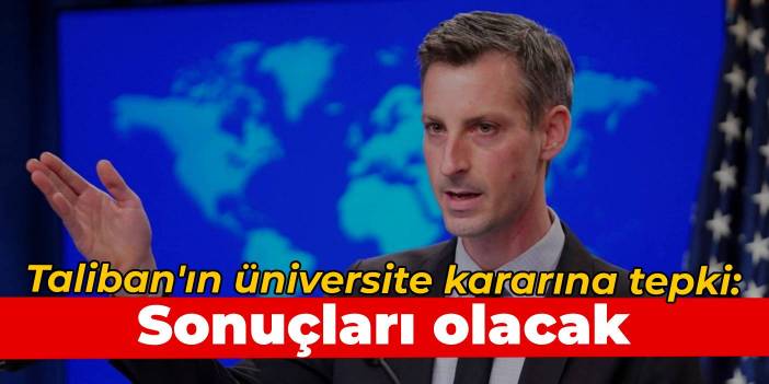 ABD'den Taliban'ın üniversite kararına tepki: Sonuçları olacak