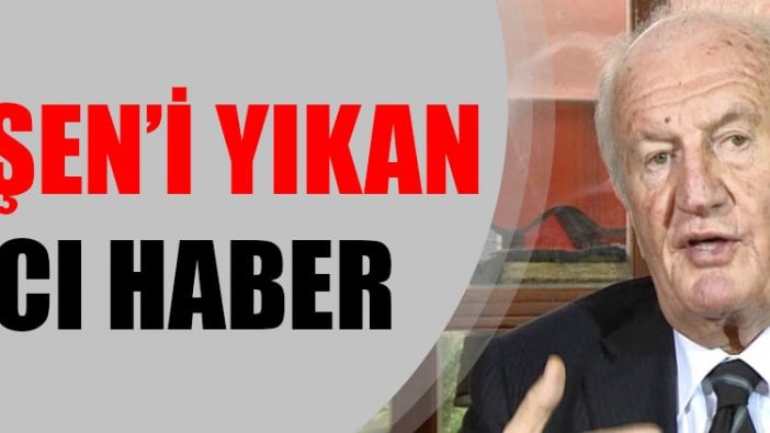 Ali Şen'i yıkan acı haber