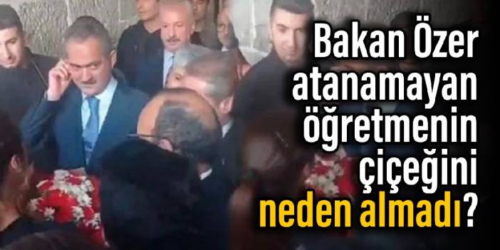 Bakan Özer, atanamayan öğretmenin çiçeğini neden almadı?