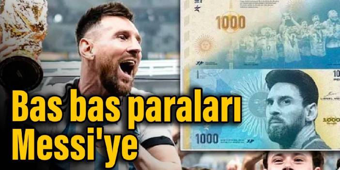 Bas bas paraları Messi'ye