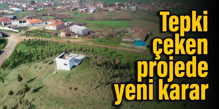 Tepki çeken projede yeni karar