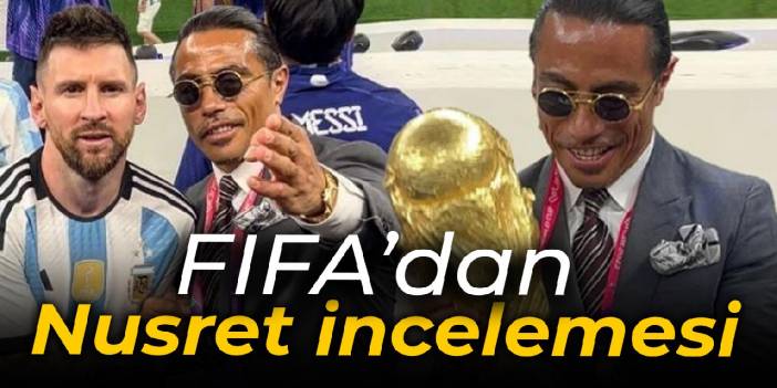 FIFA'dan Nusret incelemesi