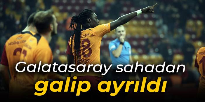 Galatasaray sahadan galip ayrıldı