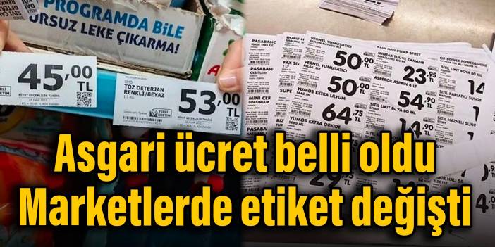 Asgari ücret belli oldu, marketlerde etiket değişti