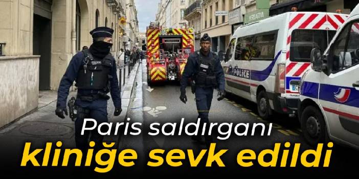 Paris saldırganı kliniğe sevk edildi