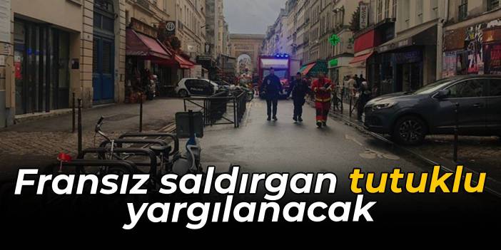 Fransız saldırgan tutuklu yargılanacak