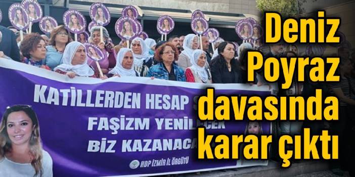 Deniz Poyraz davasında karar çıktı