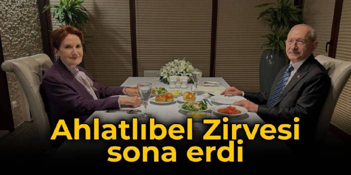 Kılıçdaroğlu ve Akşener görüşmesi sona erdi