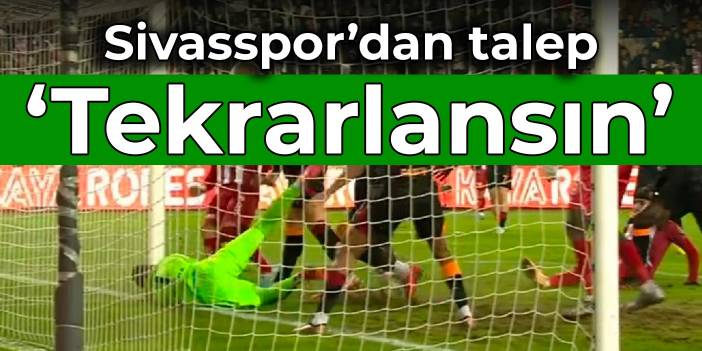 Sivasspor'dan TFF'ye Galatasaray talebi: Tekrarlansın