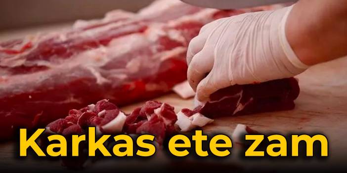 Et ve Süt Kurumu'ndan karkas ete zam