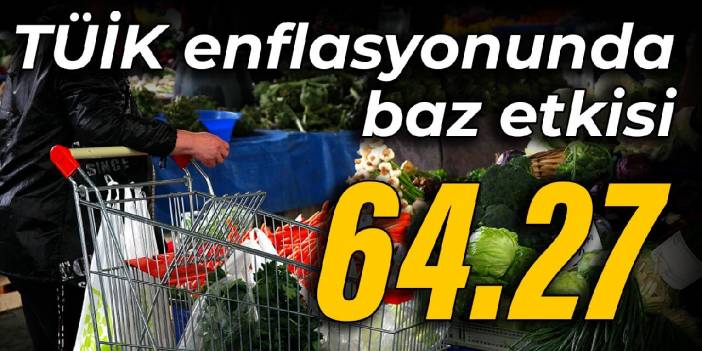 TÜİK: Yıllık enflasyon yüzde 64,27