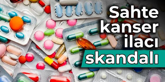 Sahte kanser ilacı skandalı