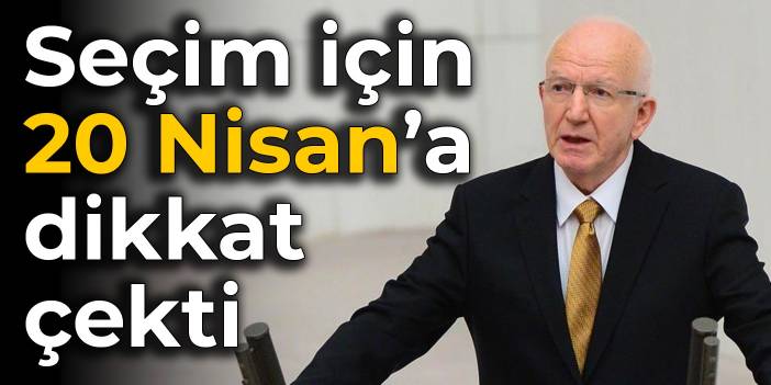 CHP’li Kaboğlu, seçim için 20 Nisan’a dikkat çekti