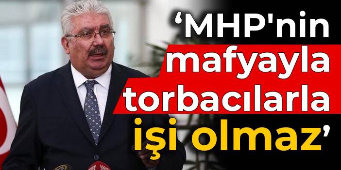 Semih Yalçın: MHP'nin mafyayla, torbacılarla işi olmaz