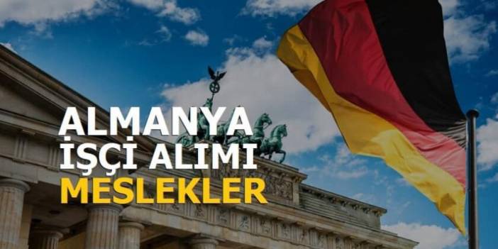 Almanya işçi alımı müjdesi geldi! Yüzbinlerce kişi başvurabilecek