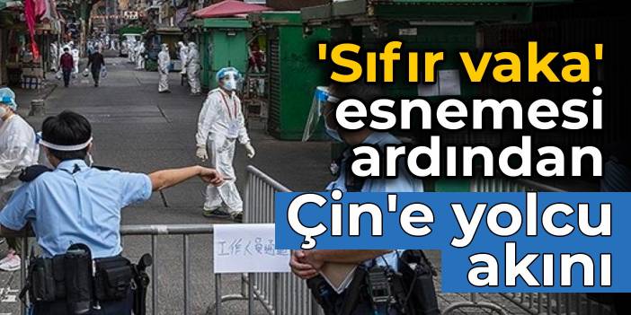 'Sıfır vaka' esnemesi ardından Çin'e yolcu akını