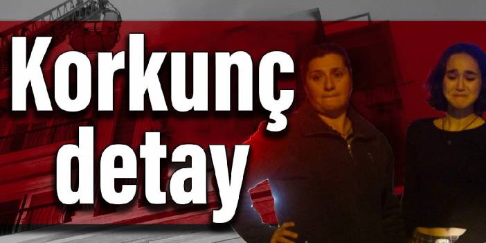 Anne ve kızı yangında ölmüştü, korkunç detay ortaya çıktı