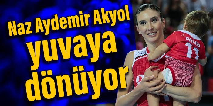 Voleybolda flaş transfer! Naz Aydemir Akyol...