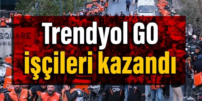 Trendyol GO işçileri kazandı