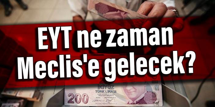 EYT ne zaman Meclis'e gelecek? Bakan Vedat Bilgin cevapladı