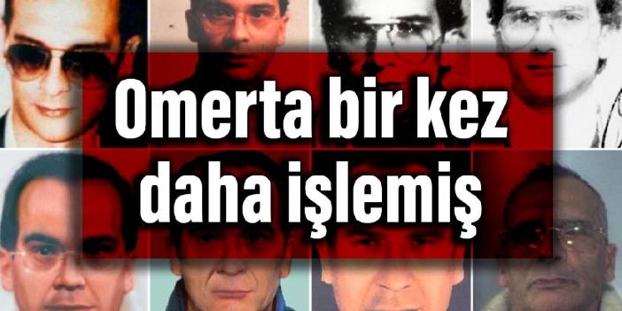 Omerta bir kez daha işlemiş