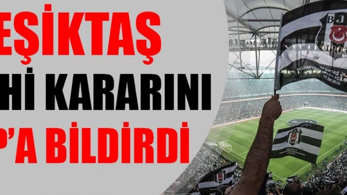 Beşiktaş tarihi kararını KAP'a bildirdi