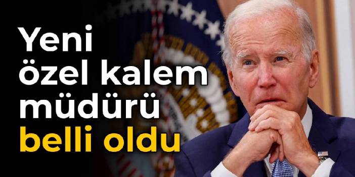 Biden'ın yeni özel kalem müdürü belli oldu