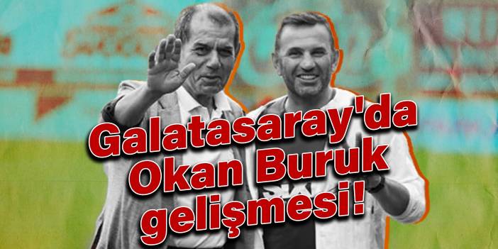 Galatasaray'da Okan Buruk gelişmesi!