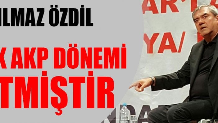 Yılmaz Özdil: Artık AKP dönemi bitmiştir