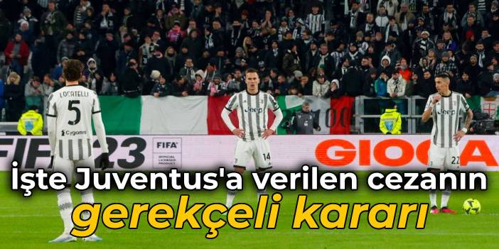 Juventus'un cezasının gerekçeli kararı belli oldu