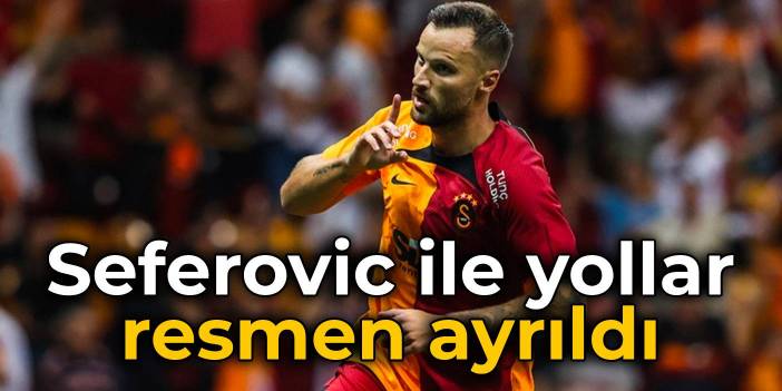 Galatasaray, Seferovic ayrılığını TFF'ye bildirdi