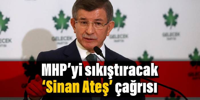 "MHP Genel Merkezi'nin önündeki caddeye Sinan Ateş'in adı verilsin"