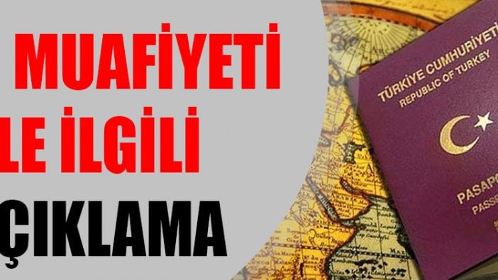 Vize muafiyeti ile ilgili açıklama