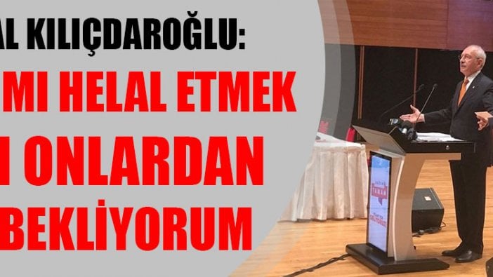 Kemal Kılıçdaroğlu: Hakkımı helal etmek için onlardan oy bekliyorum