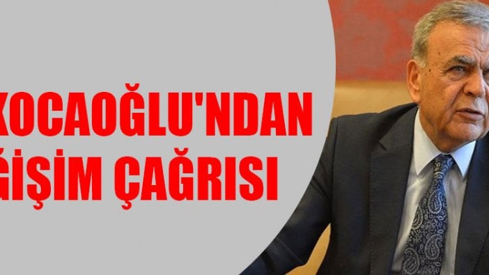 Aziz Kocaoğlu'ndan değişim çağrısı