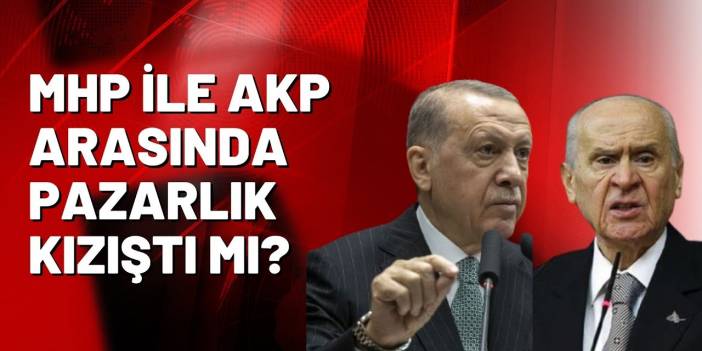 MHP elini mi yükseltti, AKP ile nasıl bir pazarlık halinde?