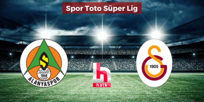 Alanyaspor - Galatasaray maçı ne zaman, saat kaçta, hangi kanalda? Muhtemel 11'ler