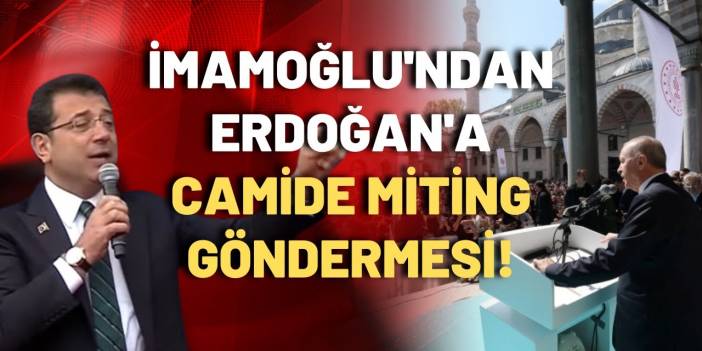 Ekrem İmamoğlu’ndan camide miting yapan Erdoğan'a: O kadar ağrıma gitti ki...