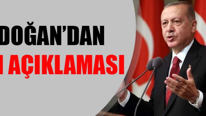 Erdoğan'dan 'idam' açıklaması