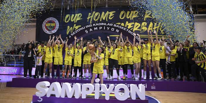 Kadınlar Basketbol Süper Ligi’nde şampiyon Fenerbahçe