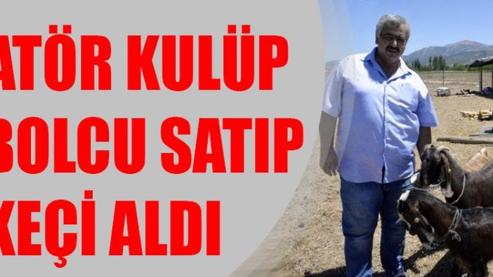 Amatör kulüp, futbolcu satıp, keçi aldı