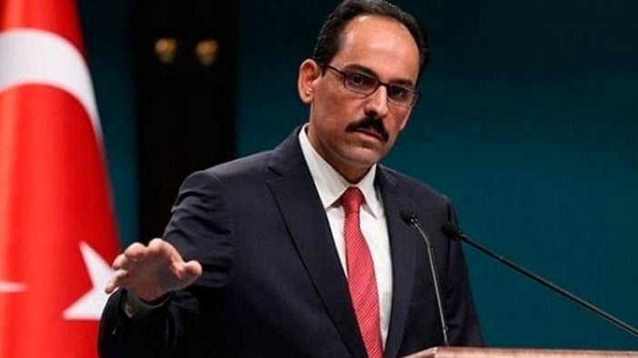 Kalın'dan ABD'ye yanıt: Türkiye'nin hayal kırıklığı daha derin