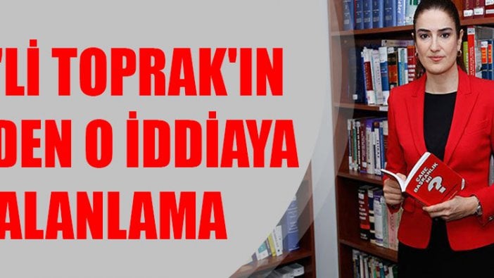 CHP'li Toprak'ın eşinden o iddiaya yalanlama