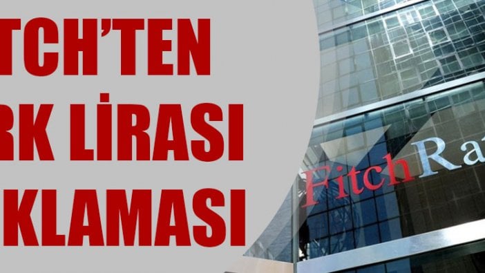 Fitch'ten Türk Lirası açıklaması