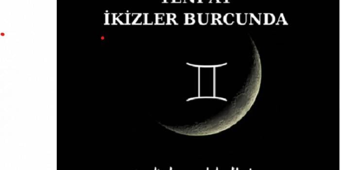 18 Haziran 07:36 ikizler burcunun 26 derecesinde 3. dekanda bir yeni ay yaşayacağız...