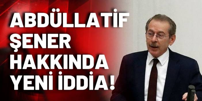 Abdüllatif Şener hakkında yeni iddia! Şener gözünü rektörlük makamına dikti!