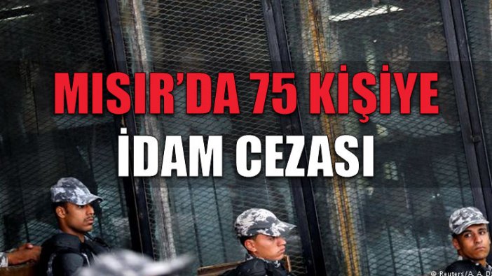 Mısır'da 75 kişiye idam cezası