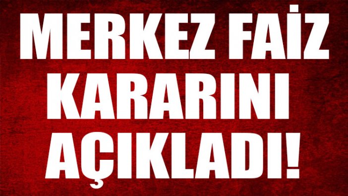 Merkez Bankası faiz kararını açıkladı