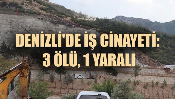 Denizli'de iş cinayeti: 3 ölü, 1 yaralı